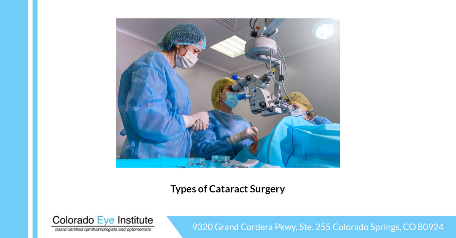 Types of Cataract Surgery: Which is Right For You? - Colorado Eye Institute